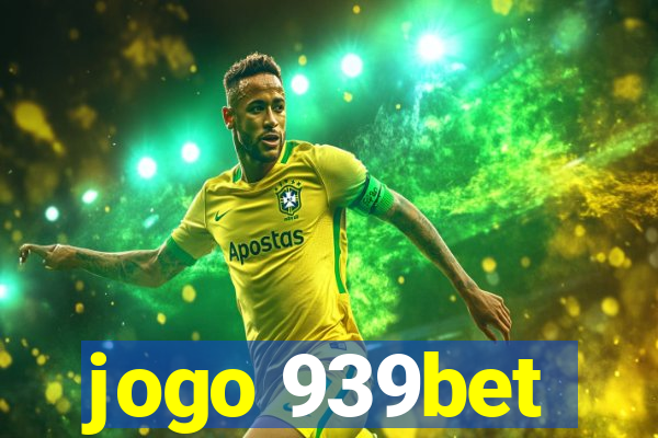 jogo 939bet